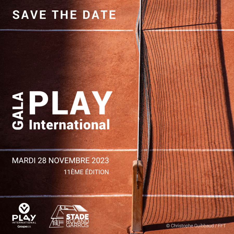 [PLAY International] 11ème Gala de PLAY International aura lieu le 28/11 au Stade Roland-Garros